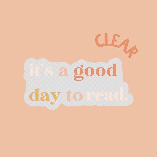 good day to read | clear sticker